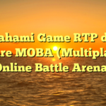 Memahami Game RTP dalam Genre MOBA (Multiplayer Online Battle Arena)