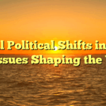 Global Political Shifts in 2025: Key Issues Shaping the World
